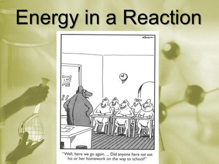 Energy in a Reaction. Reaction Rates Depend On: 1.Rate of collisions (More collisions = faster rxn) 2.Effectiveness of collisions (angle of collisions)