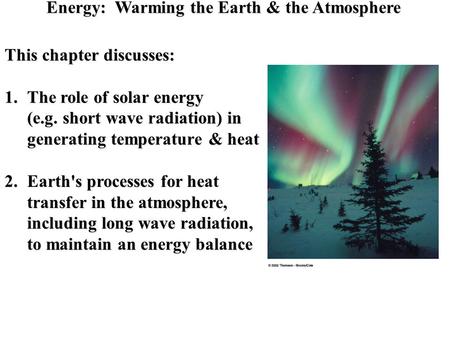 Energy: Warming the Earth & the Atmosphere