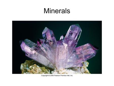 Minerals.