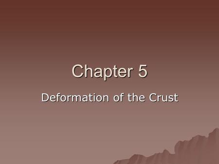 Deformation of the Crust