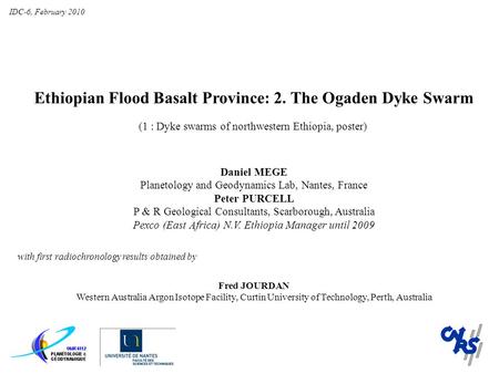 Ethiopian Flood Basalt Province: 2. The Ogaden Dyke Swarm (1 : Dyke swarms of northwestern Ethiopia, poster) Daniel MEGE Planetology and Geodynamics Lab,