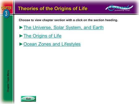 Exit Choose to view chapter section with a click on the section heading. ►The Universe, Solar System, and EarthThe Universe, Solar System, and Earth ►The.