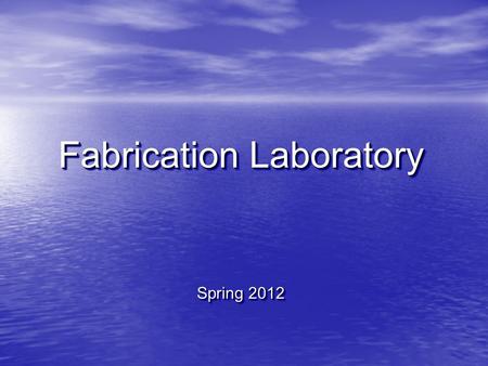 Fabrication Laboratory