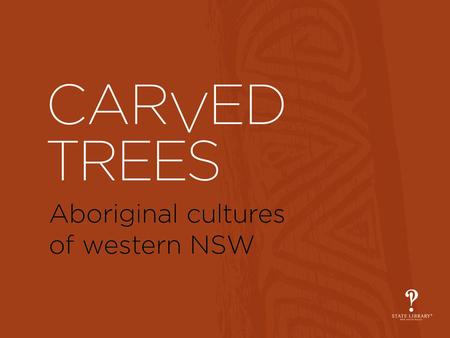 The Exhibition rare surviving photographs of traditional Aboriginal carved trees the carving of trees is almost a lost tradition carved trees are heritage.