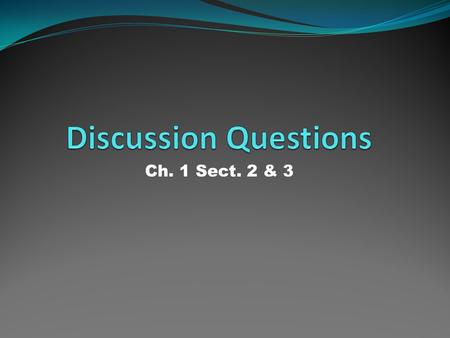 Ch. 1 Sect. 2 & 3. Match each of these and how they relate (once matched they are eliminated) 1. Old Stone Age 2. New Stone Age 3. Paleolithic Period.