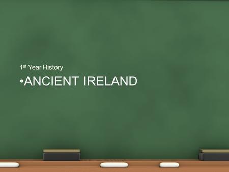 ANCIENT IRELAND 1 st Year History. The Mesolithic Period (middle Stone Age 7000 BC). First settlers Evidence: Mount Sandal in Derry. Houses: circular,