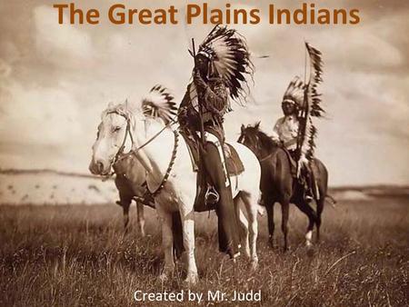 The Great Plains Indians