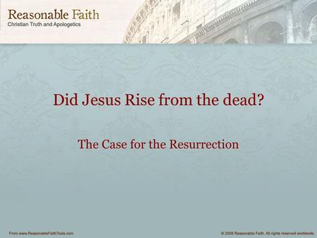 Did Jesus Rise from the dead?