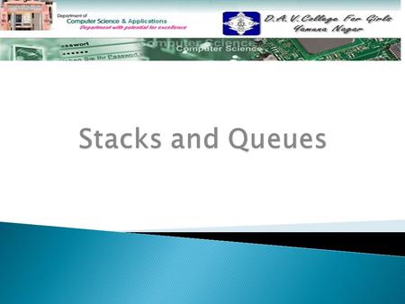  Abstract Data Type Abstract Data Type  What is the difference? What is the difference?  Stacks Stacks  Stack operations Stack operations  Parsing.