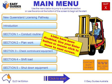 © Easy Guides AustraliaQLD Vet Edition New Queensland Licensing Pathway MAIN MENU Introduction SECTION 1 – Conduct routine checks SECTION 2 – Plan work.