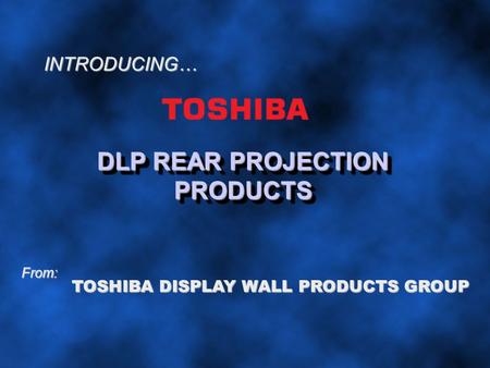 DLP REAR PROJECTION PRODUCTS