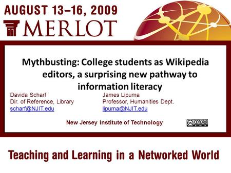 Davida ScharfJames Lipuma Dir. of Reference, LibraryProfessor, Humanities Dept. New Jersey Institute of Technology Mythbusting: