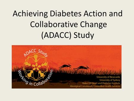 Achieving Diabetes Action and Collaborative Change (ADACC) Study.