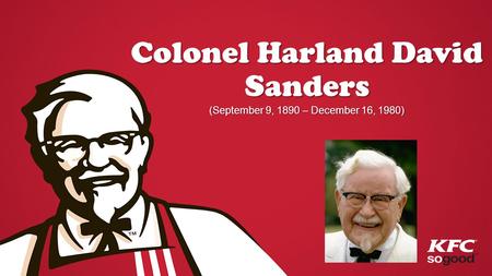 Colonel Harland David Sanders