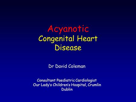 Acyanotic Congenital Heart Disease