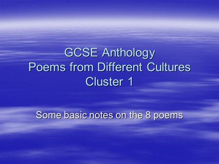 GCSE Anthology Poems from Different Cultures Cluster 1