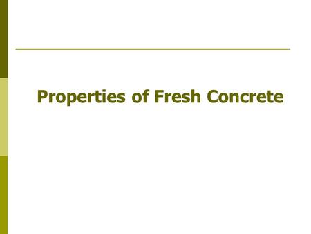 Properties of Fresh Concrete