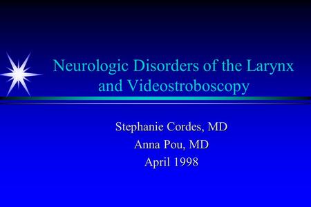 Neurologic Disorders of the Larynx and Videostroboscopy