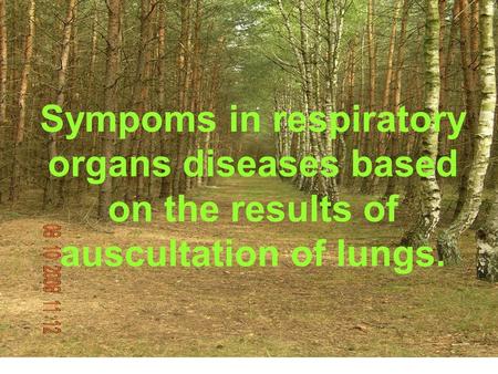 Pulmonary auscultation has been a principal feature of standard physical examinations for many years and is a very useful initial noninvasive test for.