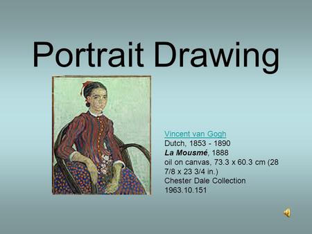 Portrait Drawing Vincent van Gogh Dutch, 1853 - 1890 La Mousmé, 1888 oil on canvas, 73.3 x 60.3 cm (28 7/8 x 23 3/4 in.) Chester Dale Collection 1963.10.151.