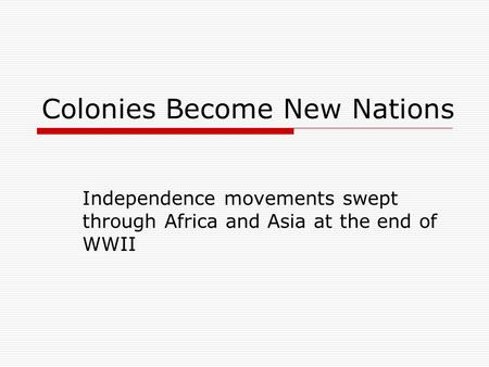 Colonies Become New Nations