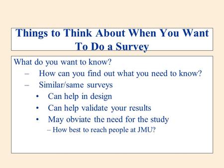 Things to Think About When You Want To Do a Survey