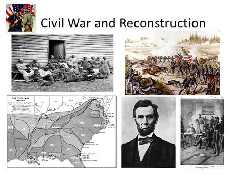 Civil War and Reconstruction