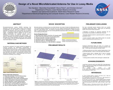 INITIAL DESIGN & ASSUMPTIONS MODELING & OPTIMIZATION FABRICATION & TESTING COMPARISON OF SIMULATION TO EXPERIMENT Design of a Novel Microfabricated Antenna.