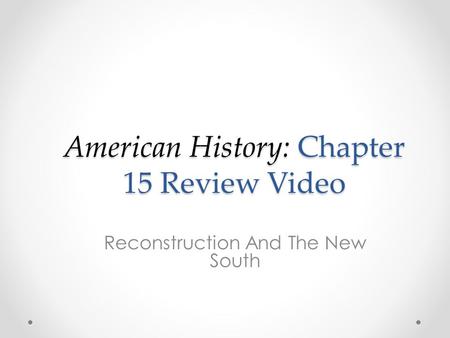 American History: Chapter 15 Review Video