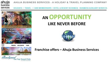 8527478057 FUN HOLIDAYSHOTELS - RESORTS MEMBERSHIPS AN OPPORTUNITY LIKE NEVER BEFORE Franchise offers – Ahuja Business Services.