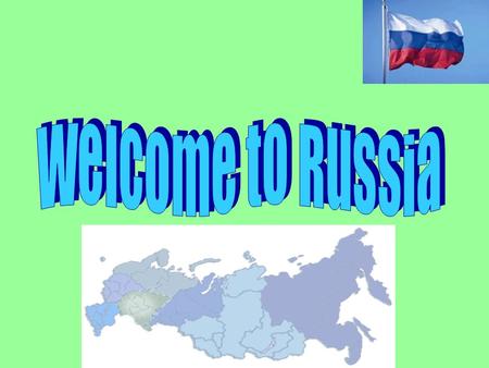 The Russians are known as a hospitable people. According to old traditions, a guest always is welcomed with the symbol of life-giving food- bread and.