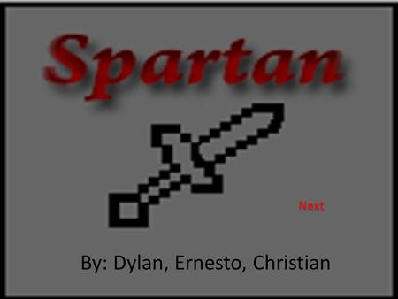 By: Dylan, Ernesto, Christian Next. Introduction You are a seven year old boy that means you are old enough to start military training! You will go through.