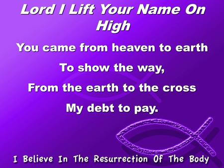 Lord I Lift Your Name On High