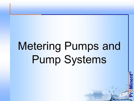 Metering Pumps and Pump Systems