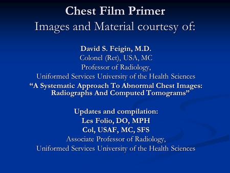 Chest Film Primer Images and Material courtesy of: