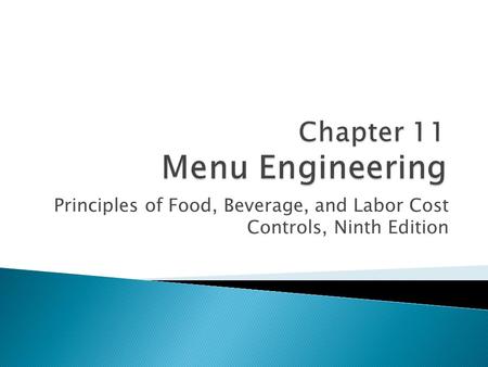 Principles of Food, Beverage, and Labor Cost Controls, Ninth Edition.