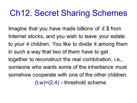 Ch12. Secret Sharing Schemes