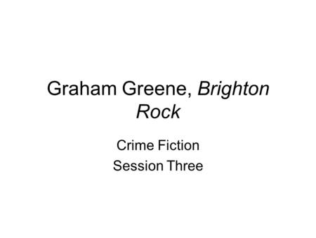 Graham Greene, Brighton Rock