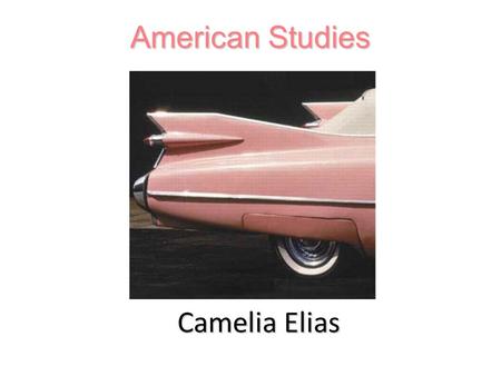 American Studies Camelia Elias.