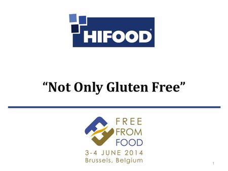 1 Free From Food 2014 - Brussels “Not Only Gluten Free”