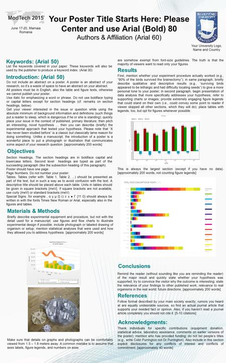 Your Poster Title Starts Here: Please Center and use Arial (Bold) 80 Authors & Affiliation (Arial 60) June 17-20, Mamaia Romania Your University Logo,