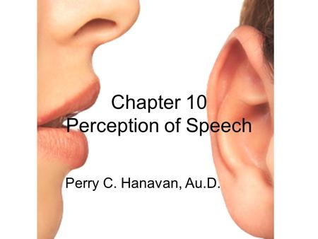 Chapter 10 Perception of Speech