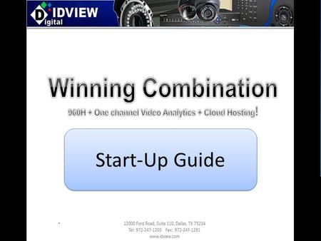 960H- Start Guide Start-Up Guide. 960H- Start Guide Record Setup For Motion Setup: Log into Alarm; then go to Motion Detect. Setup each channel for Motion.