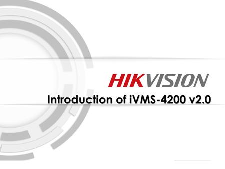 Introduction of iVMS-4200 v2.0