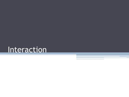 Interaction. Interactivity is what distinguishes Information Visualization from fixed (static) visualizations of the past. Analysis is a process, often.