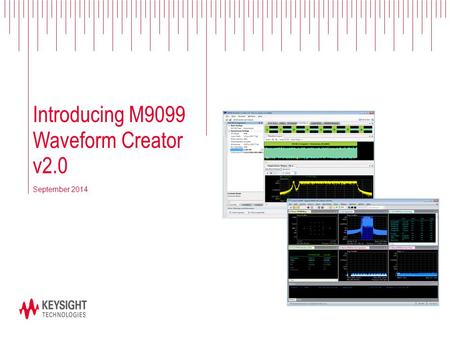 Introducing M9099 Waveform Creator v2.0