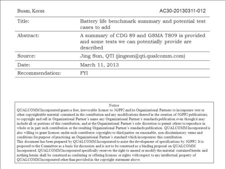 1 Notice QUALCOMM Incorporated grants a free, irrevocable license to 3GPP2 and its Organizational Partners to incorporate text or other copyrightable material.