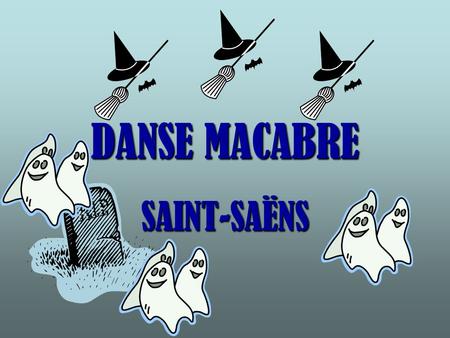 DANSE MACABRE SAINT-SAËNS.