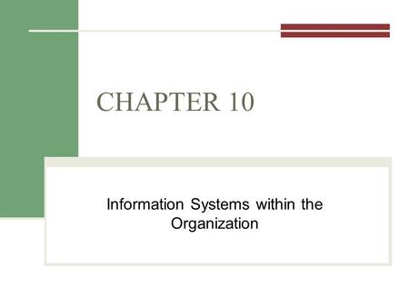 Information Systems within the Organization