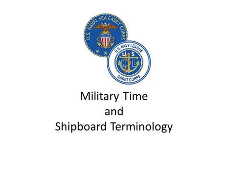 Military Time and Shipboard Terminology